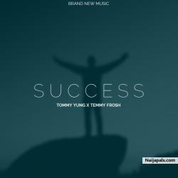 Success by Tommy Yung X Temmy Frosh