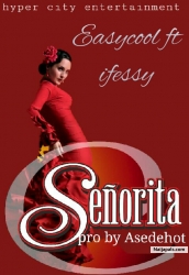 Seniorita by Easycool ft ifessy