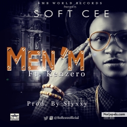 Men' m by Soft_cee_Ft_Kenzero_Prod._By_Slyxxy