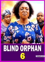 BLIND ORPHAN (SEASON 6) - 2025 Latest Nigerian Nollywood Movie ||Trending Nollywood Movie