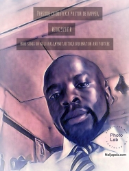 I ONLY HAVE GOD by Presidoe chidoe a.k.a pastor de rapper