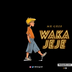 Waka Jeje by Mr gre8