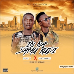 SPEC T FT SKALEWEEZY - INNA SAMU KUDi by SPEC T 