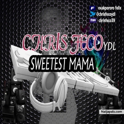 Chris Feco_Sweetest Mama by Chris Feco
