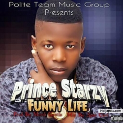 funny life by prince starzy