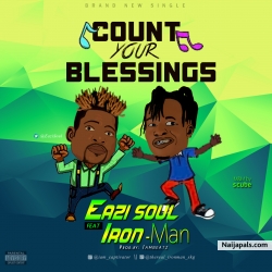 Count ur Blessings by Eazi Soul ft Iron-Man