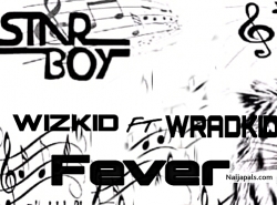 Fever by Wizkid ft wradkid 