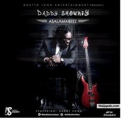 Asalamabeez by Daddy Showkey ft Harrysong