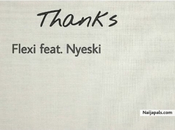 Thanks by Flexi Ft Nyeski Great