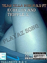 PLAYAZ SONG by CASHY BLING/Y.C/BEZZARE/DRIZZLE/TRIPPLE X _SWAGG INFECTED