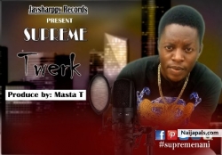 Twerk by Supreme nani