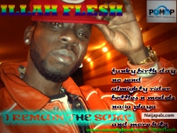 Illah Flesh Present's I REMAIN THE SAME.......2012