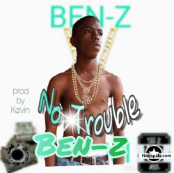 No Trouble by Ben-z