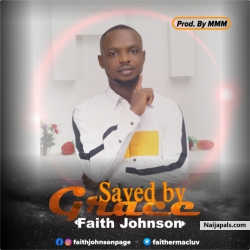 Saved by Grace by Faith Johnson