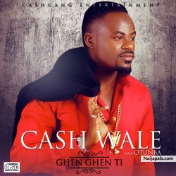 Ghen Gen Ti by Cash Wale