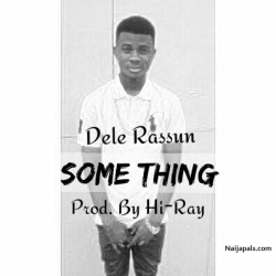 Something (Omo Alhaji Cover) by Dele Rassun