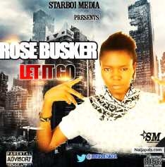 MUSIC: Download “LET IT GO” by Rose BuskerPosted by admin| Nov 29, 2016| music, Uncategorized| 0|Igoche eleyi rose  popularly known as rose busker, is an upcoming hip hop singer/rapper and a songwriter . She was born on the 2nd of may 1994 and hail from okpokwu local government area and from the idoma ethnic group in the southern part of Benue state in central Nigeria . Currently an English student of Benue state university . if you haven’t heard of Rose Busker then Listen to “LET IT GO” the song speaks for her share talent.