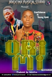 ORI MI by Confidence ft Young Gold