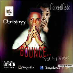 BOUNCE (prod by stepsbeatz) by Chrisjayy ft GeneralGado