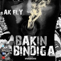 " Bakin Bindiga" by Ak Fly 