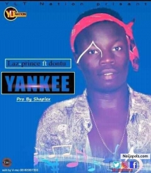 Yankee by Laz Prince ft Dontu