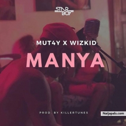 Manya by Wizkid x Mut4y