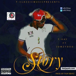Story ft Jumzydoo by T-Kay