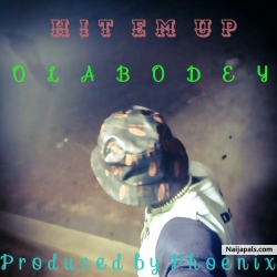 Hit Em Up by Olabodey