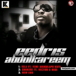 Fela by Eedris Abdulkareem ft. Femi Kuti