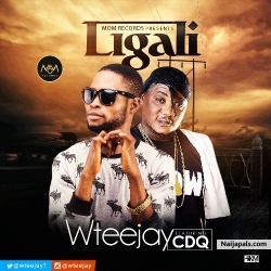 Ligali by Wteejay Feat CDQ