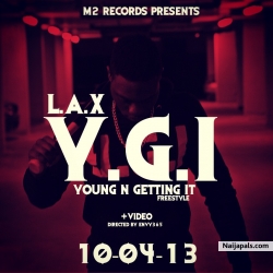 Young N Getting It (Freestyle) by L.A.X