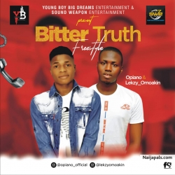 Bitter truth by Opiano X Lekzyomoakin
