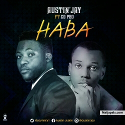 Austin Jay Ft CD Pro - Haba by Austin Jay Ft CD Pro - Haba