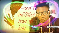 How To Love by X-one ft Mf@ct & Sedrack