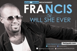 Will She Ever by Francis