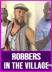 ROBBERS IN THE VILLAGE