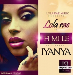 Fi Mi Le by Lola Rae ft. Iyanya