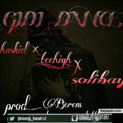 Gidi dance by Haskid ft Teehigh x Solibay