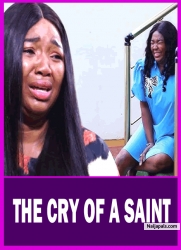 THE CRY OF A SAINT | EKENE UMENWA, STEPHEN ODIMGBE - Latest Nigerian Movie