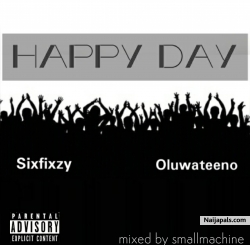 Happy day by sixfixzy x Oluwateeno