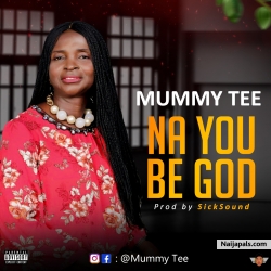 Na you be God by Mummy_Tee
