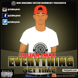 EVERYTHING GET TIME by JULIAN