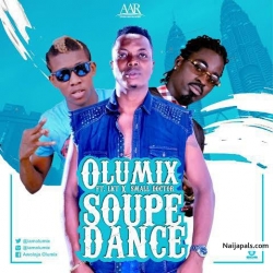 Soupe Dance by Olumix ft. Small Doctor & LKT 