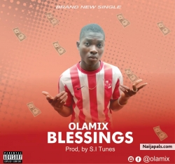 Blessings(Prod by S I Tunes) by Olamix