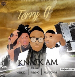Knack Am by Terry G ft Wizkid,Phyno & Runtown