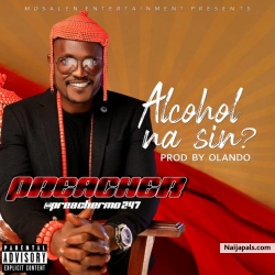 Alcohol Na Sin by Preacher
