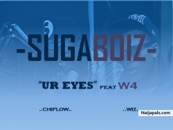 Ur Eyez (Near or Far) by SugarBoiz ft. W4