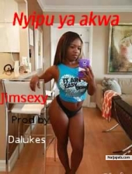 nyipu ya akwa by jimsexy