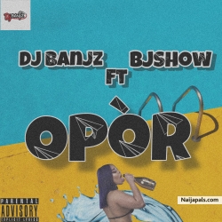 Opor by Dj BanJz ft Bjshow 