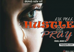 Hustle and pray by Lil pell